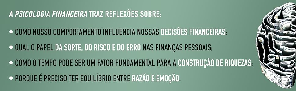 A psicologia financeira: lições atemporais sobre fortuna, ganância e felicidade