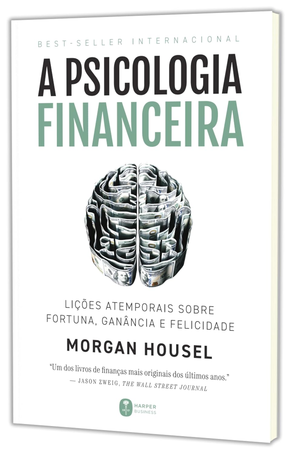 A psicologia financeira: lições atemporais sobre fortuna, ganância e felicidade